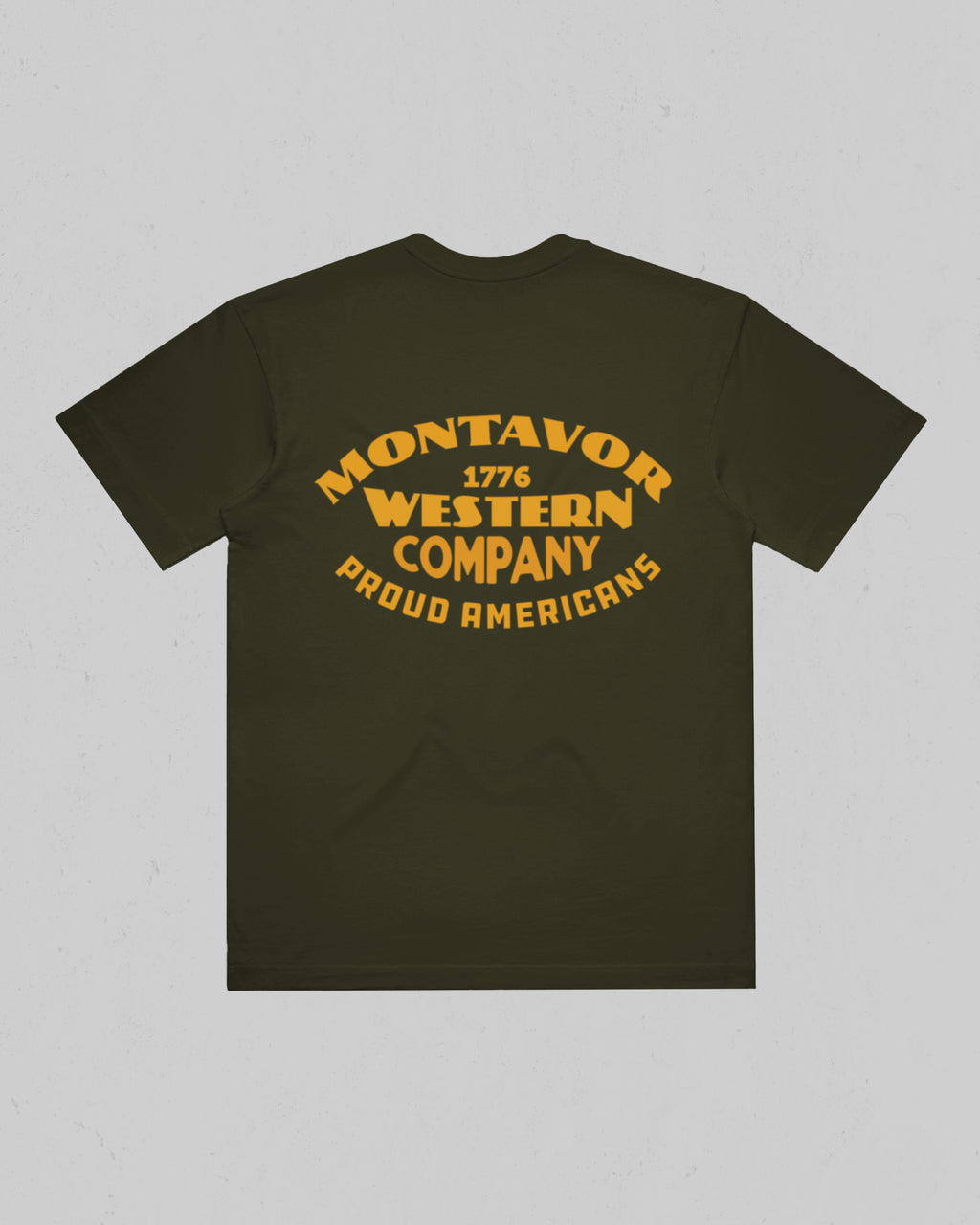 Montavor Western Company heavyweight T-shirt in Army Green, back view with large Montavor 1776 Western Company Proud Americans graphic.
